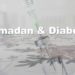Ramadan et Diabète