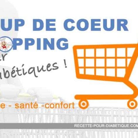 Nos coups de Coeur Shopping pour diabétiques