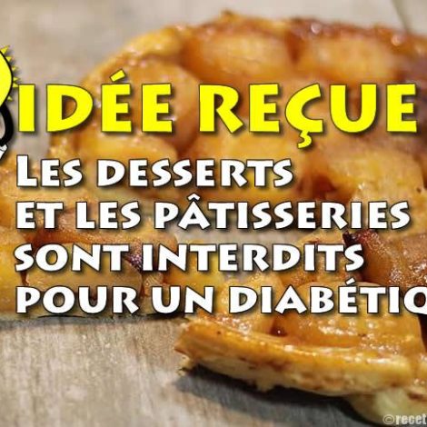 Desserts et pâtisseries sont-ils interdits pour un diabétique ?