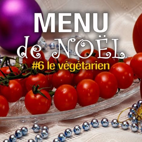 Menu de Noël Végétarien