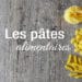 Les Pâtes alimentaires: Bien choisir et cuisiner