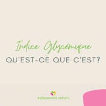 L'index glycémique : qu'est ce que c'est ?
